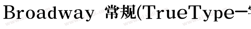 Broadway 常规(TrueType字体转换